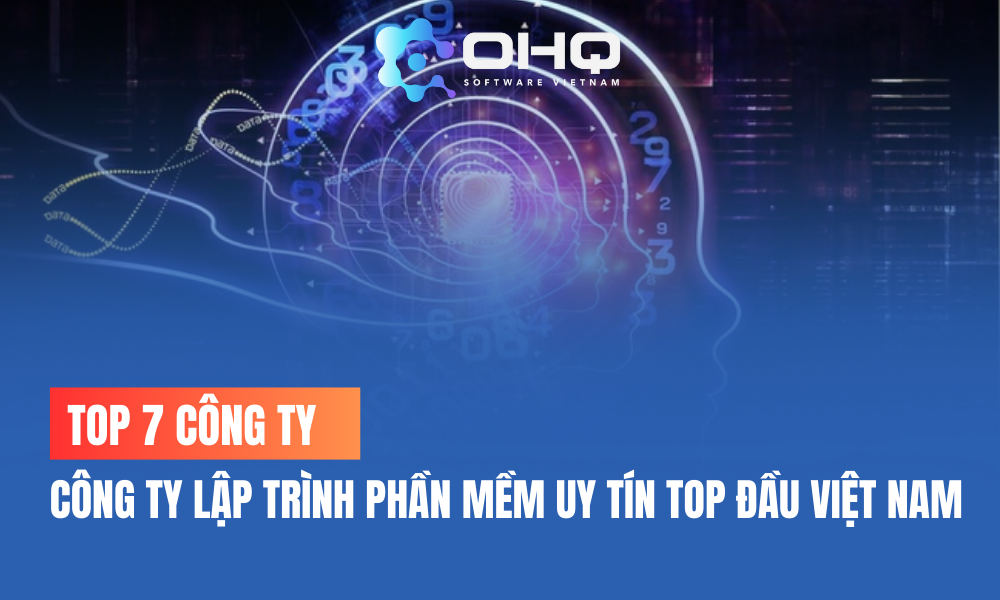 Công Ty Lập Trình Phần Mềm Uy Tín Top Đầu Việt Nam