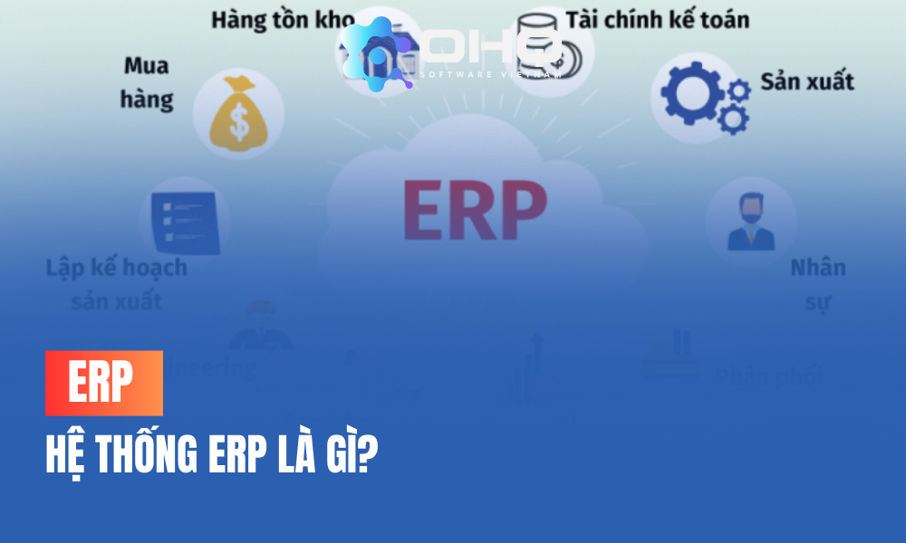 Hệ Thống ERP Là Gì