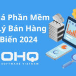 Bảng Giá Phần Mềm Quản Lý Bán Hàng Phổ Biến 2024