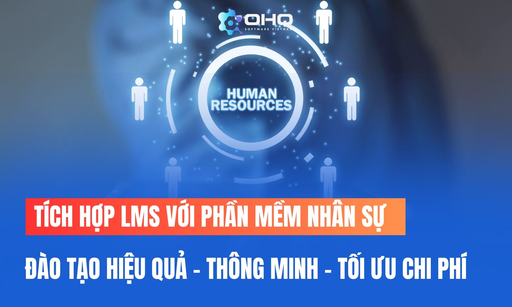 Lợi ích khi tích hợp LMS với phần mềm nhân sự
